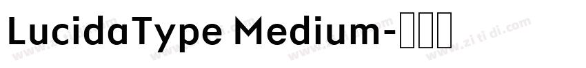 LucidaType Medium字体转换